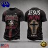 Florida State Seminoles NCAA Jesus Won New Design 3D Shirt , Trending NCAA 3D Tee