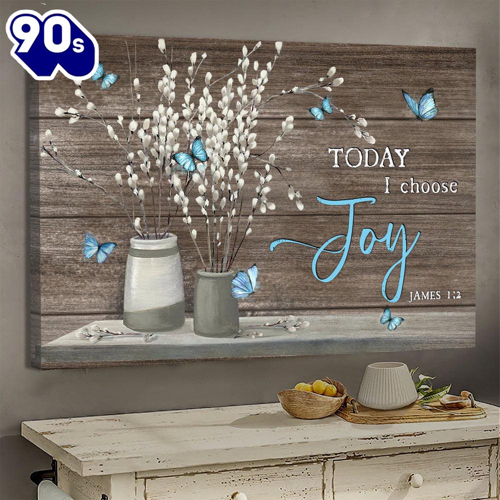 Flower Painting Blue Butterfly Today I Choose Joy Canvas Wall Art Poster Gift Christmas Flower Painting Blue Butterfly Today I Choose Joy Canvas Wall Art Poster Gift Christmas
