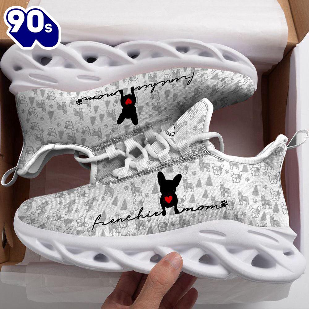 Frenchie Mom Max Soul Shoes For Men Women Dog Shoes Running For Lover Dogs Frenchie Mom Max Soul Shoes For Men Women Dog Shoes Running For Lover Dogs