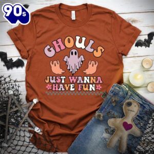 Ghouls Just Wanna Have Fun…