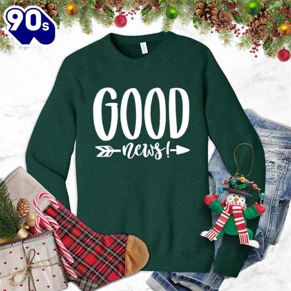 Good News Sweatshirt Gift Xmas