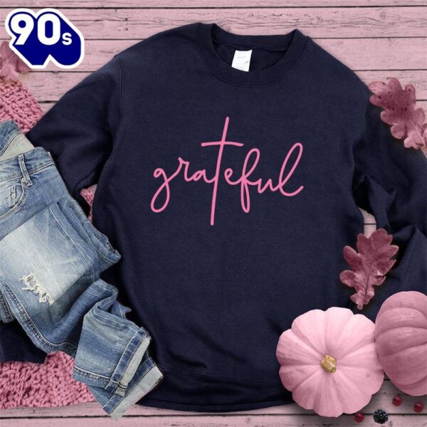 Grateful Sweatshirt Pink Edition  For Women