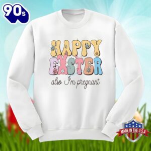 Happy Easter Also Im Pregnant Bunny Shirt Men Women 1 Happy Easter Also Im Pregnant Bunny Shirt Men Women