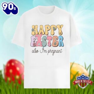 Happy Easter Also Im Pregnant…