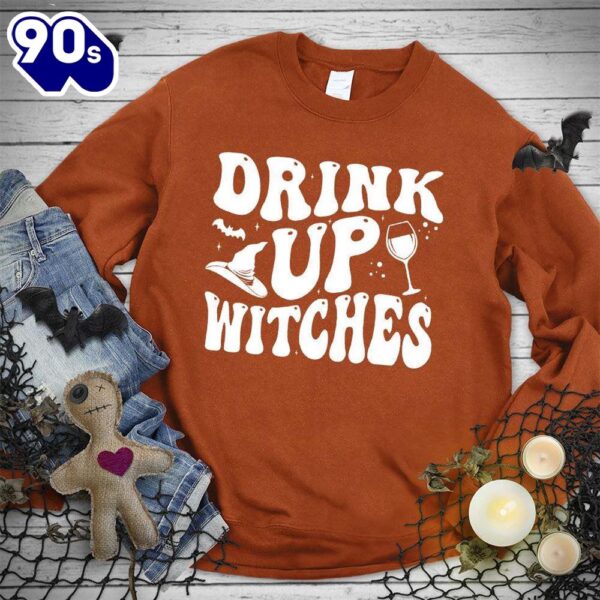 Happy Hallothanksmas Gift Funny Drink Up Witches Sweatshirt For Man And Women