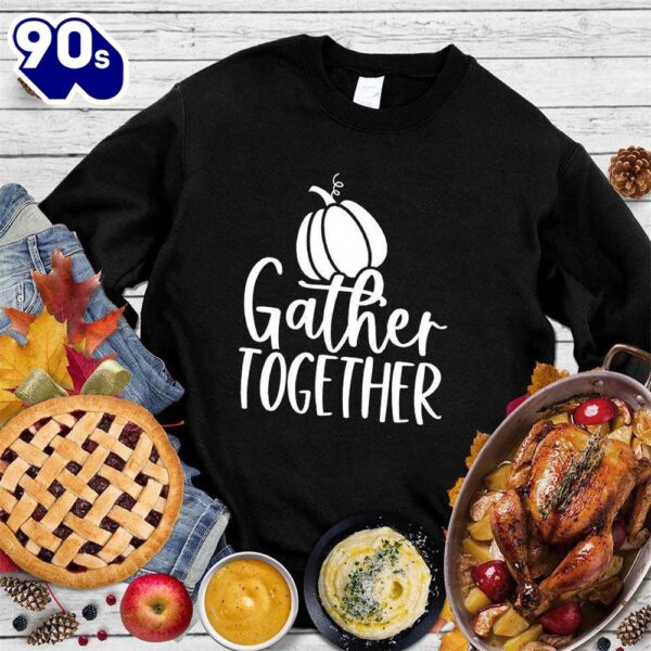 Happy Hallothanksmas Gift Funny Gather Together Sweatshirt For Man And Women