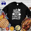 Happy Hallothanksmas Gift Funny Give Thanks For A Little & You Will Find A Lot Version 4 Sweatshirt For Man And Women