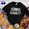 Happy Hallothanksmas Gift Funny Gobble Till You Wobble Version 3 Sweatshirt For Man And Women