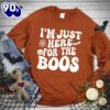 Happy Hallothanksmas Gift Funny I’m Just Here For The Boos Sweatshirt For Man And Women