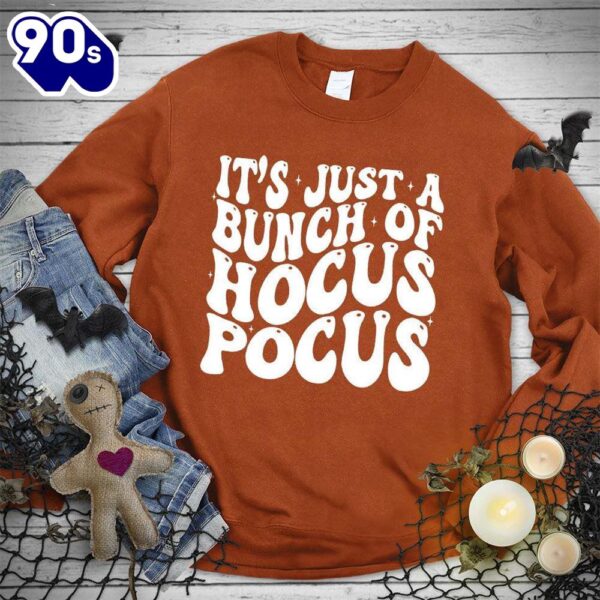 Happy Hallothanksmas Gift Funny It’s Just A Bunch Of Hocus Pocus Sweatshirt For Man And Women