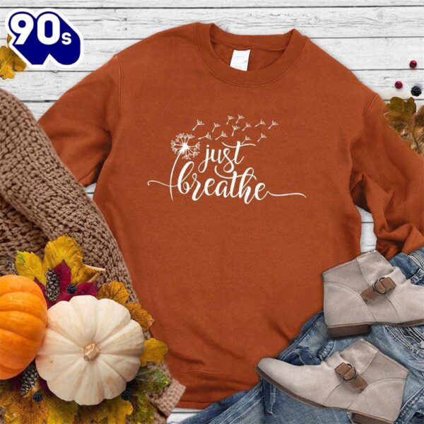Happy Hallothanksmas Gift Funny Just Breathe Slowly Sweatshirt For Man And Women