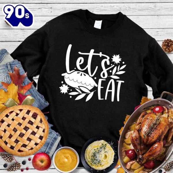 Happy Hallothanksmas Gift Funny Let’s Eat Pie Sweatshirt For Man And Women