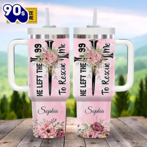 Christian He Left The 99 To Rescue Me Customized Stanley Tumbler 40oz