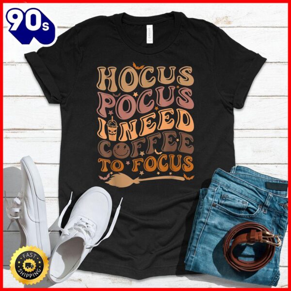 Halloween 2025  Hocus Pocus I Need Coffee To Focus Halloween Teachers Womens T-Shirt