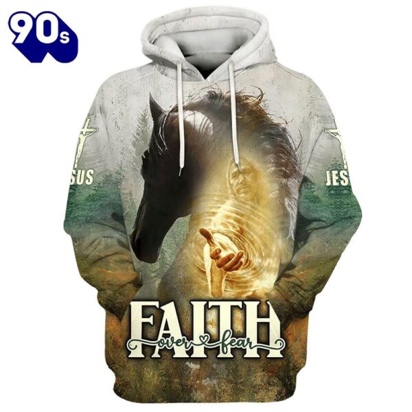 Horse And Jesus Faith Over Fear Hoodies Jesus Hoodie