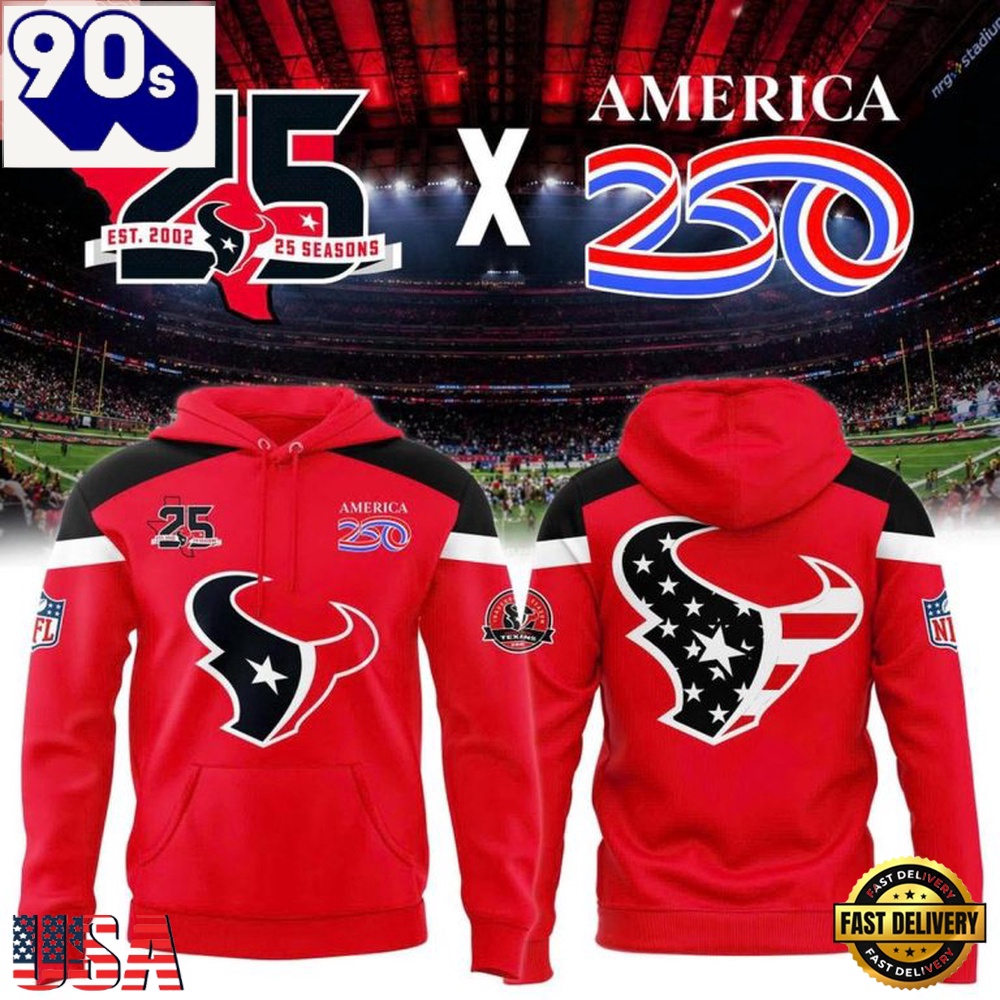 Houston Texans 25th Season x America 250 Celebration Hoodie Houston Texans 25th Season x America 250 Celebration Hoodie