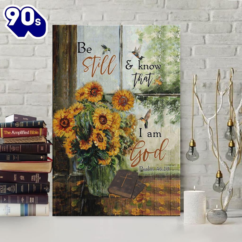 Hummingbird Sunflower Be Still And Know That I Am God Psalm 4610 Canvas Art Poster Gift Christmas Hummingbird Sunflower Be Still And Know That I Am God Psalm 4610 Canvas Art Poster Gift Christmas