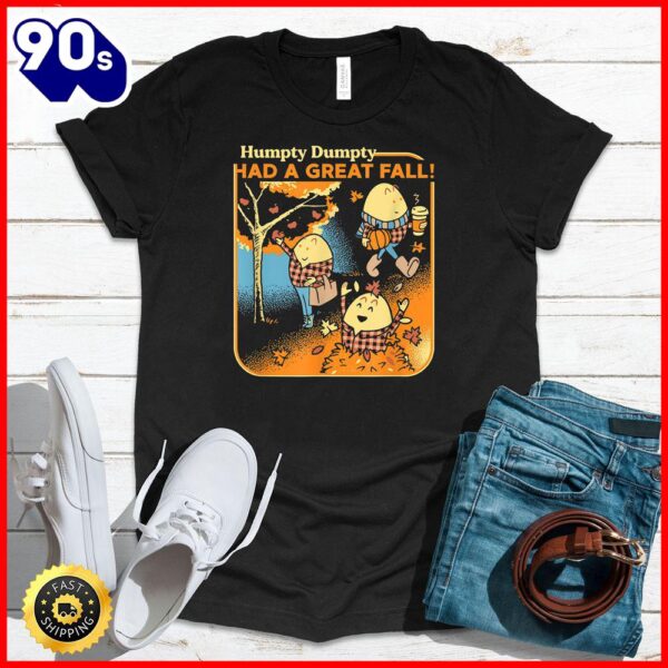Halloween 2025  Humpty Dumpty Had A Great Fall Funny Novelty Men Women Kids T-Shirt