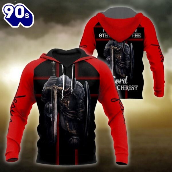 I Bow To None Other Than Lord Jesus Christ Knight Templar God 3D Hoodie