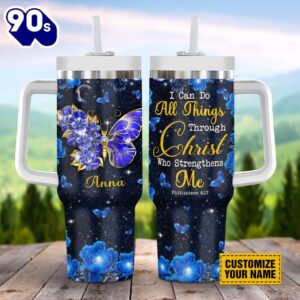 Christian I Can Do All Things Through Christ Who Strengthens Me Butterfly Customized, Stanley Tumbler 40oz