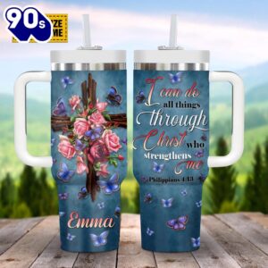 Christian I Can Do All Things Through Christ Who Strengthens Me Philippians 413 Stanley Tumbler 40oz