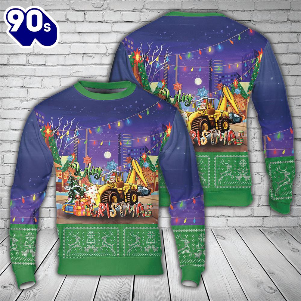 I Dig Christmas Backhoe Loader Sweater I Dig Christmas Backhoe Loader Sweater