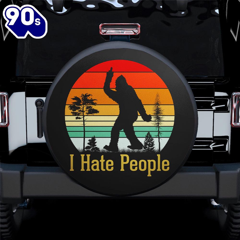 I Hate People Bigfoot Sasquatch Vintage Retro Car Spare Tire Covers Gift For Campers I Hate People Bigfoot Sasquatch Vintage Retro Car Spare Tire Covers Gift For Campers