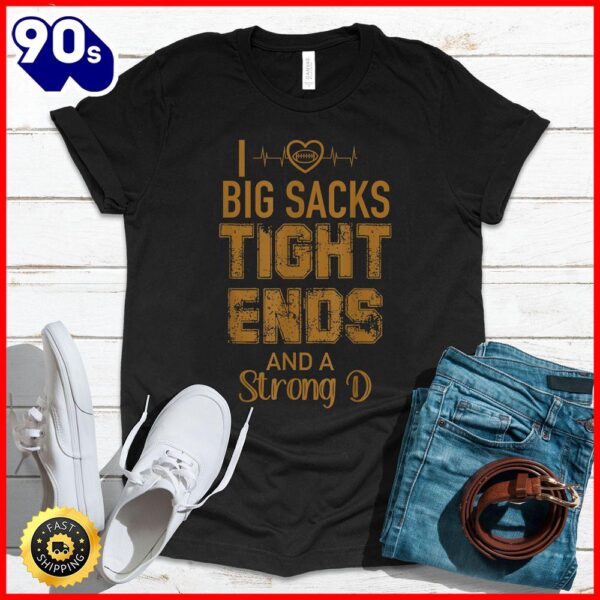 Halloween 2025  I Love Big Sacks Tight Ends And A Strong D Funny Football T-Shirt1