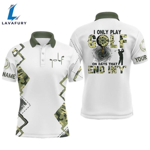 I Only Play Golf On Days That End In ‘Y’ Green Camo Mens Golf Polo Shirts    Gift Christmas