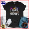 Halloween 2025  I Smell Children Funny Witches Halloween Party Costume T-Shirt