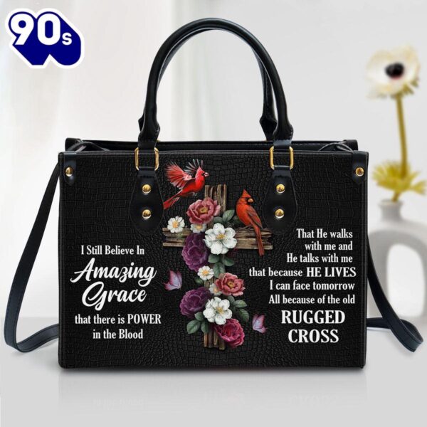 I Still Believe In Amazing Grace Leather Handbag Christ Gifts Leather Bags  Gift For  Women Christmas