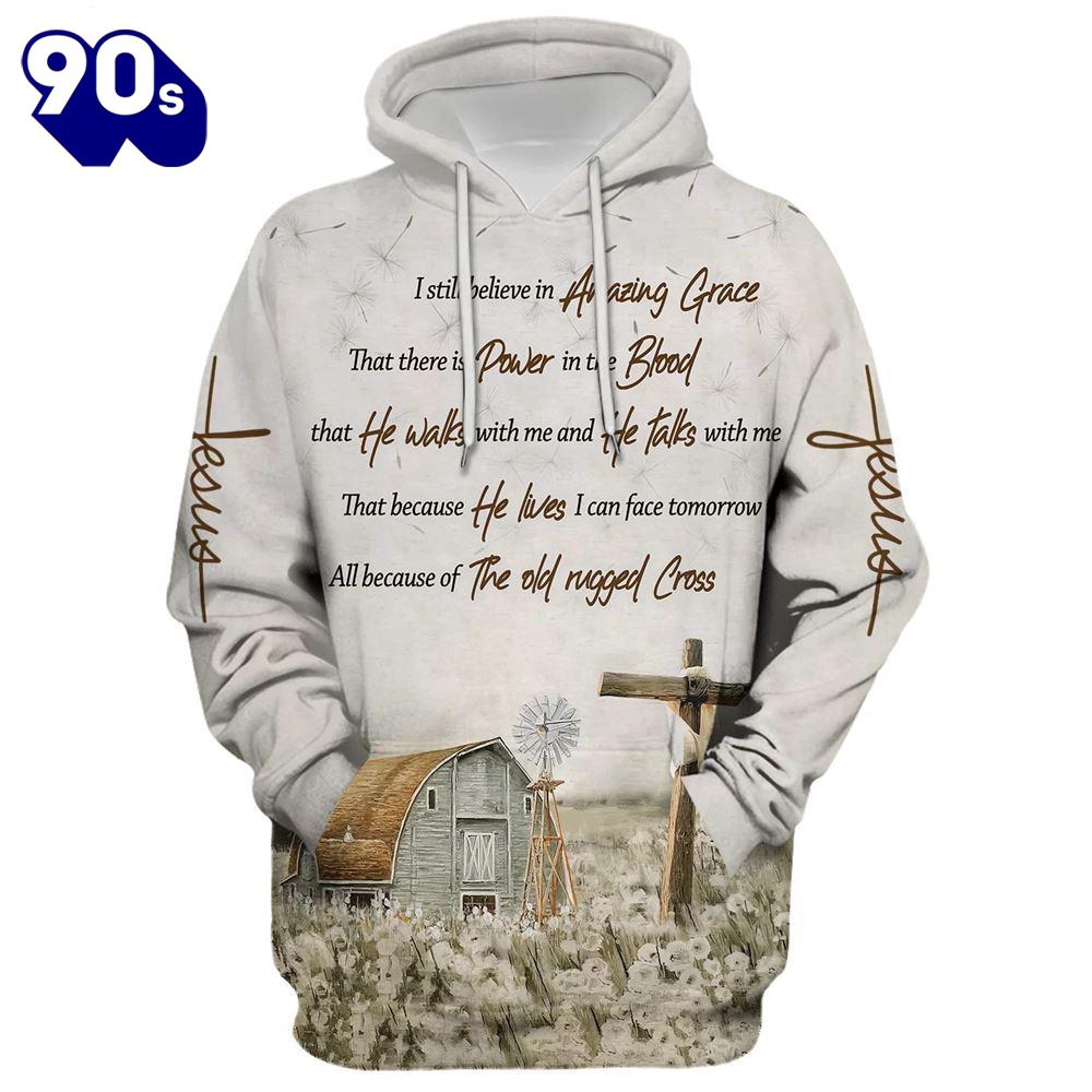 I Still Believe In Amazing Grace That There Is Power In The Blood Hoodie For I Still Believe In Amazing Grace That There Is Power In The Blood Hoodie For