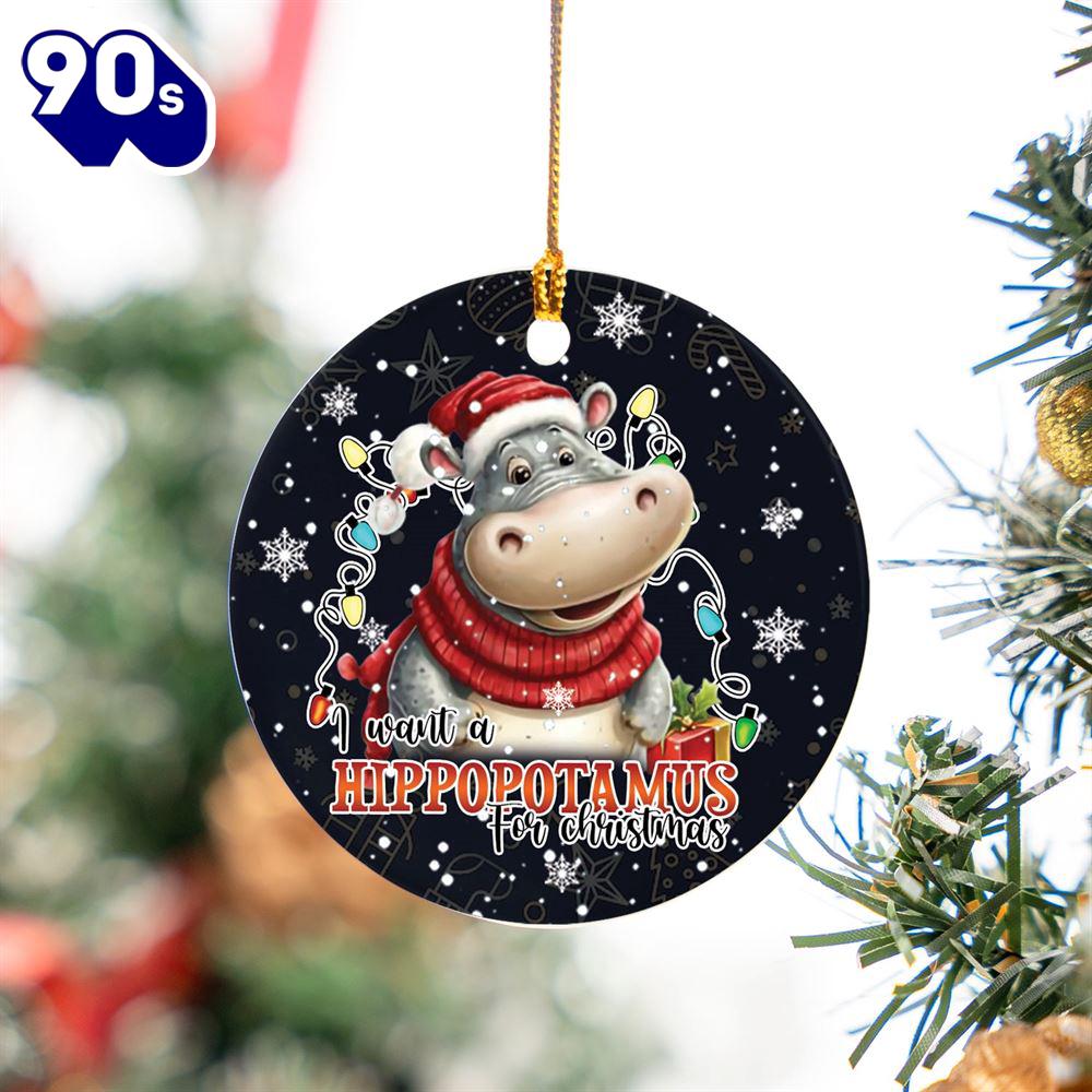 I Want a Hippopotamus for Christmas Ceramic Ornament I Want a Hippopotamus for Christmas Ceramic Ornament