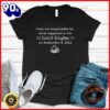 Halloween 2025  I Wasn’t Responsible For What Happened In The United Kingdom T-Shirt