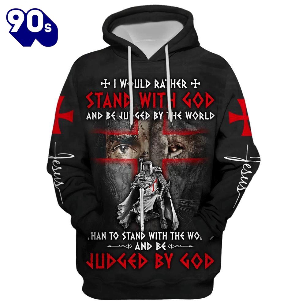 I Would Rather Stand With God And Be Judged By The World Lion And Warrior Hoodie For I Would Rather Stand With God And Be Judged By The World Lion And Warrior Hoodie For