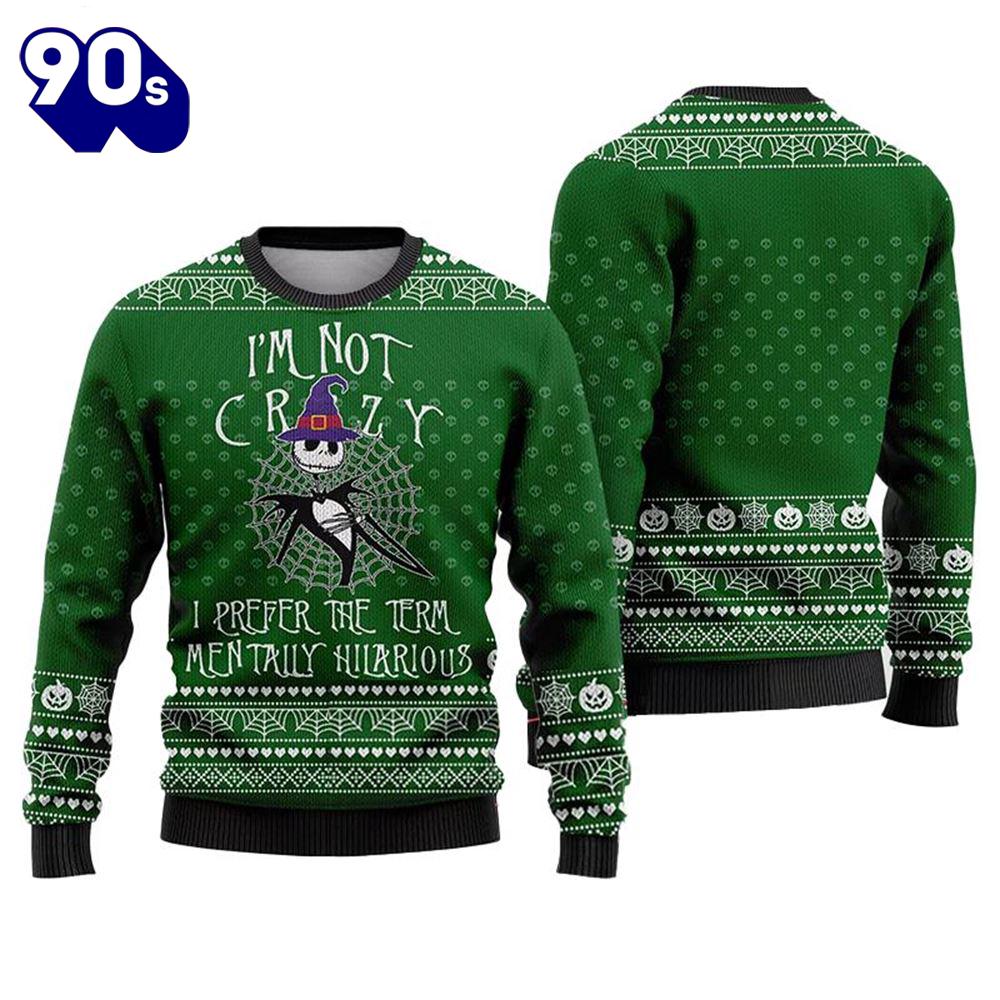 Merry Christmas I’m Not Crazy Jack Skellington Holliday Ugly Sweater Merry Christmas I’m Not Crazy Jack Skellington Holliday Ugly Sweater
