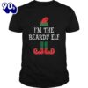 Im The Beardy Elf Matching Group Christmas Shirt Gift Xmas