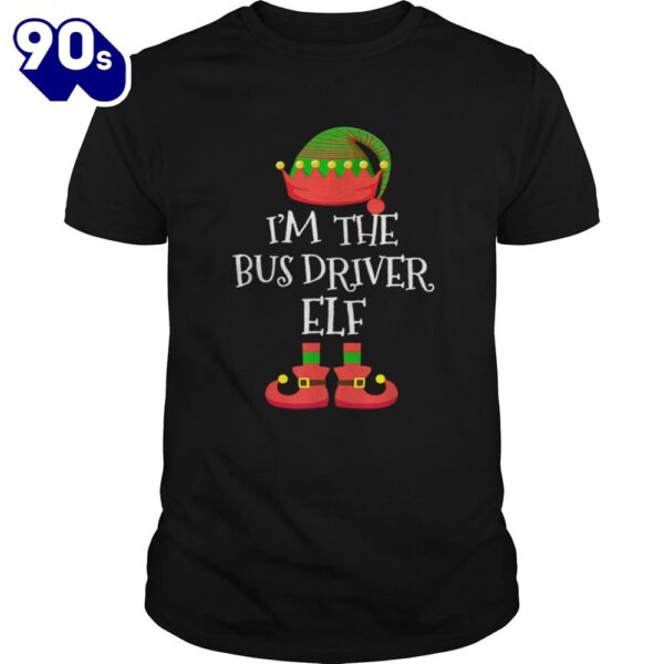 Im The Bus Driver Elf Christmas Shirt Gift Xmas