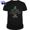 Im The Chatty Elf Matching Family Group Christmas Shirt Gift Xmas