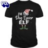 Im The Dog Lover Elf Family Matching Christmas Shirt 7mp4d Gift Xmas