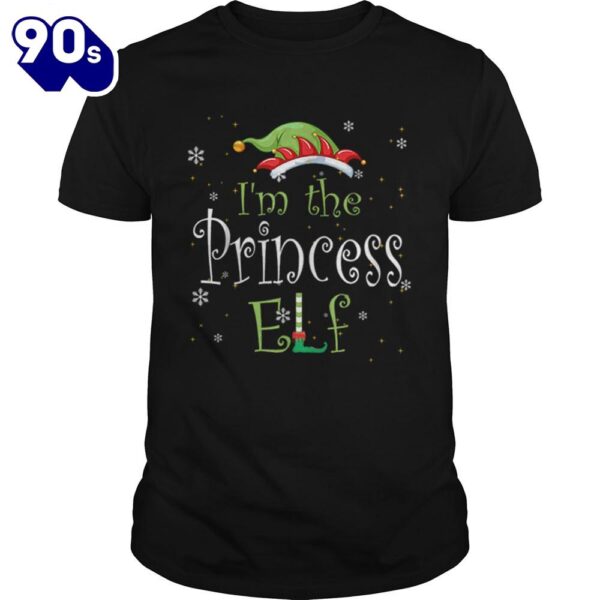 Im The Princess Elf Matching Family Group Christmas Shirt Gift Xmas