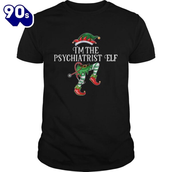 Im The Psychiatrist Elf Christmas Matching Medical Staff Shirt Gift Xmas
