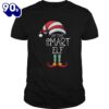 Im The Smart Elf Family Matching Christmas Shirt Gift Xmas