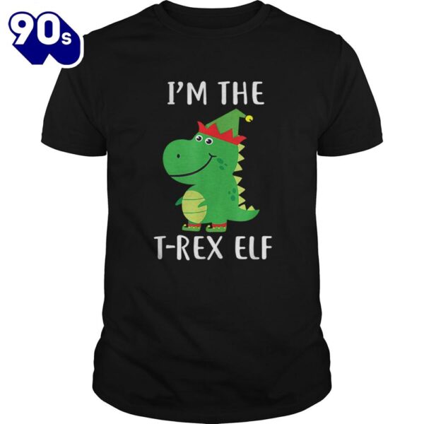 Im The T Rex Elf Matching Family Group Christmas Cute Shirt Gift Xmas