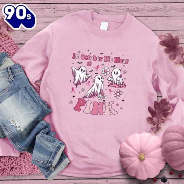 In October We Wear Pink Version 3 Sweatshirt Colored Edition  For Women