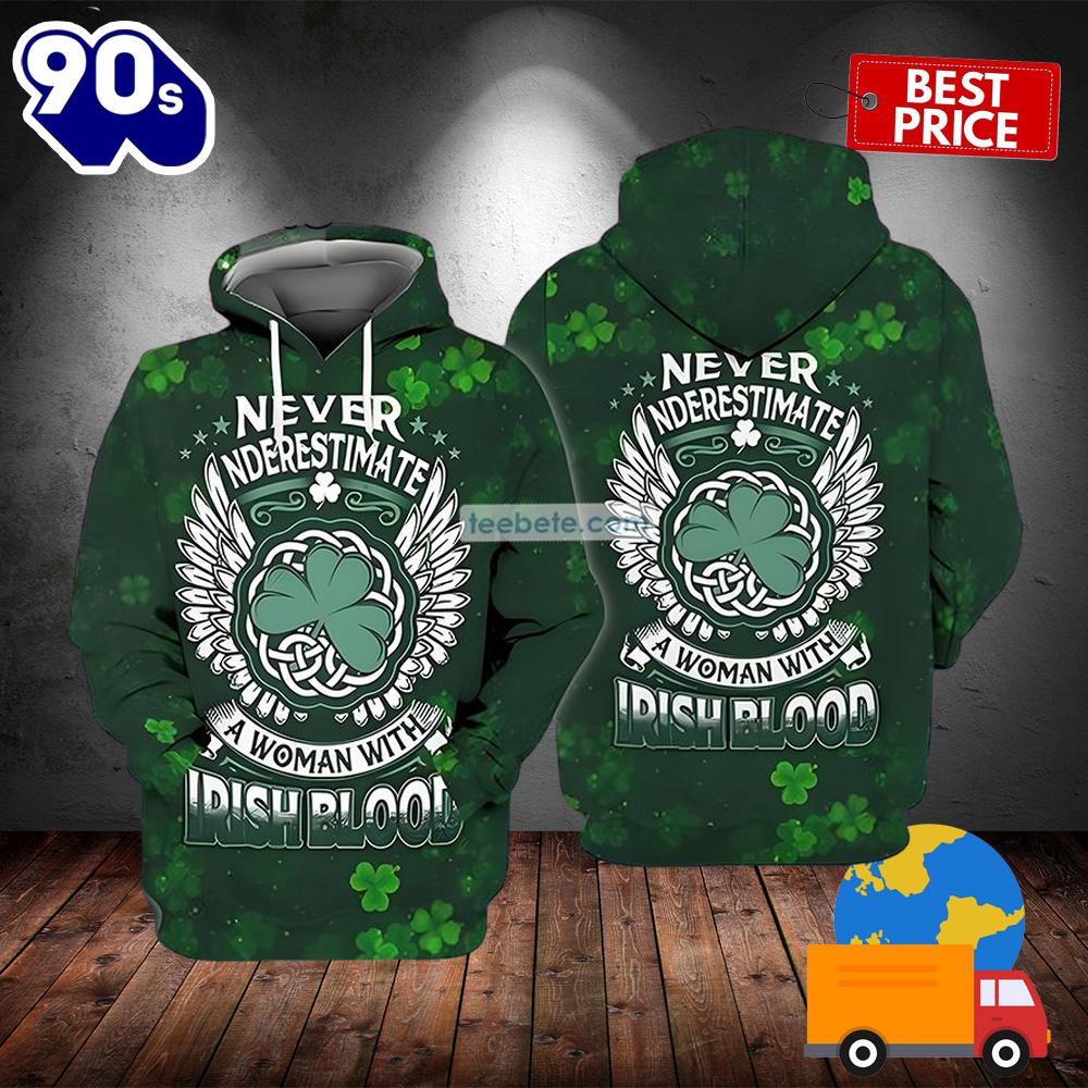 Irish Blood St Patrick Day Never Underestimate Green 3D Realistic Hoodie 2025 Irish Blood St Patrick Day Never Underestimate Green 3D Realistic Hoodie 2025