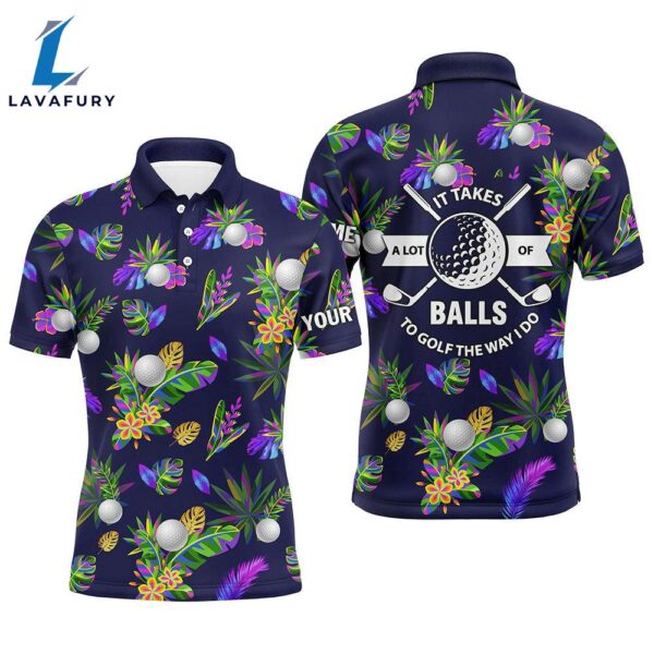 It Takes A Lot Of Balls To Golf The Way I Do Custom Tropical    Gift Christmas