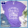 It’s Not Dog Hair It’s Canine Confetti T-Shirt Gift Mom