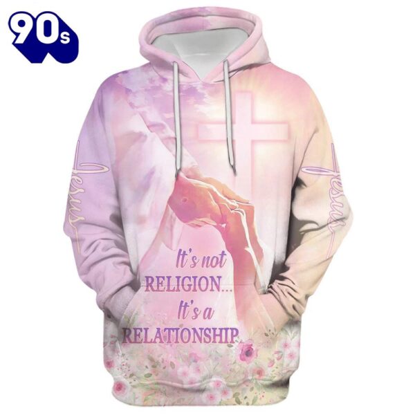 It’s Not Religion It’s A Relationship Hoodie For