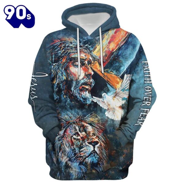 Jesus And Lion Of Judah, Faith Over Fear Hoodie For